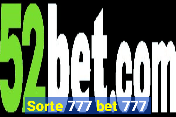 Sorte 777 bet 777